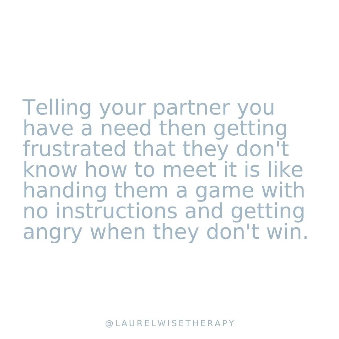 “I need them to respect me”
“I want to feel loved”
“I need them to see me”
“I want to feel connected” 
I hear all of these entirely fair asks of partners all the time in my therapy practice.
