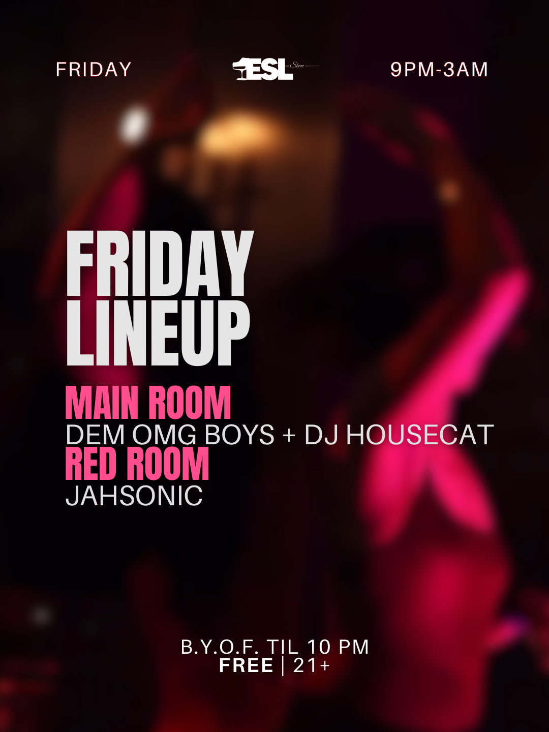 Dem Omg Boys + DJ Housecat & Jahsonic 9PM-3AM