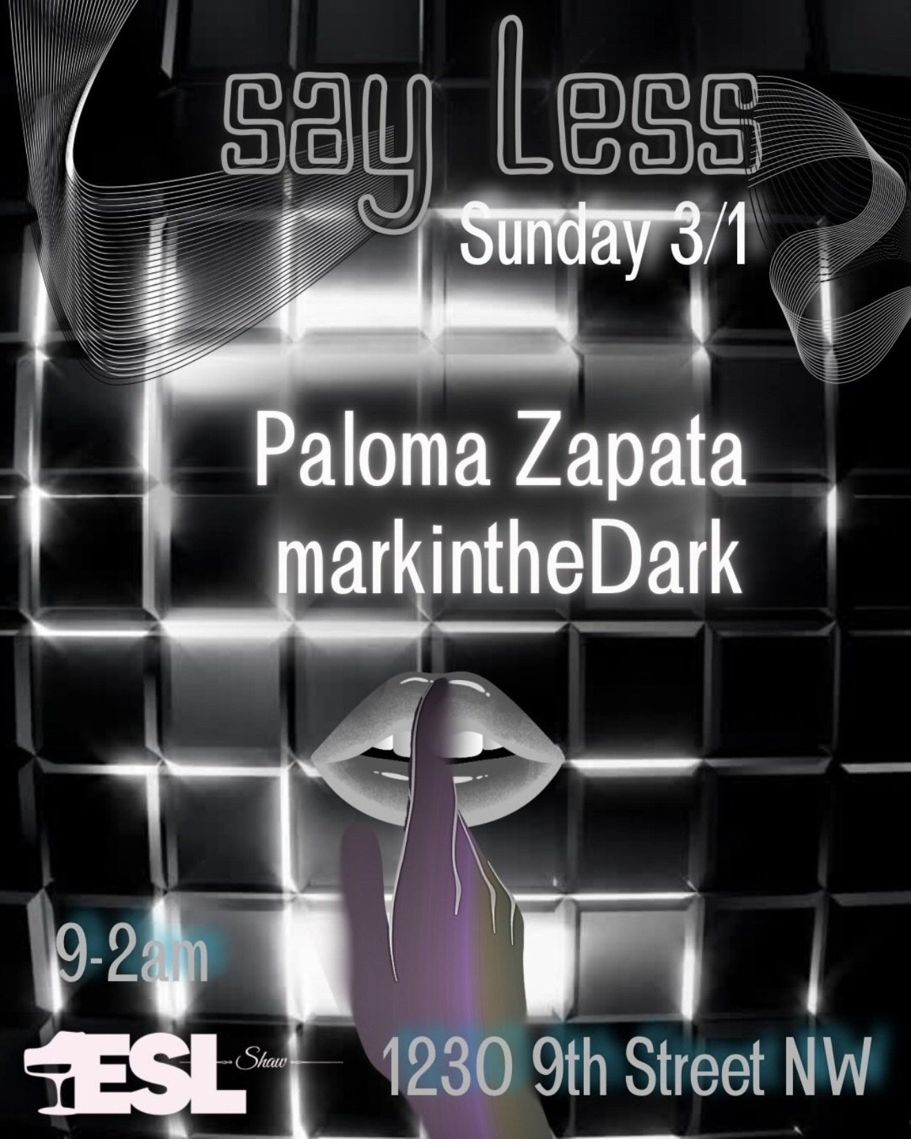 SAY LESS + The Mixing Bowl 9PM-2AM