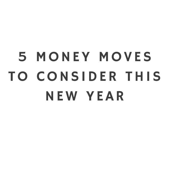 5 Money Moves to Consider This New Year