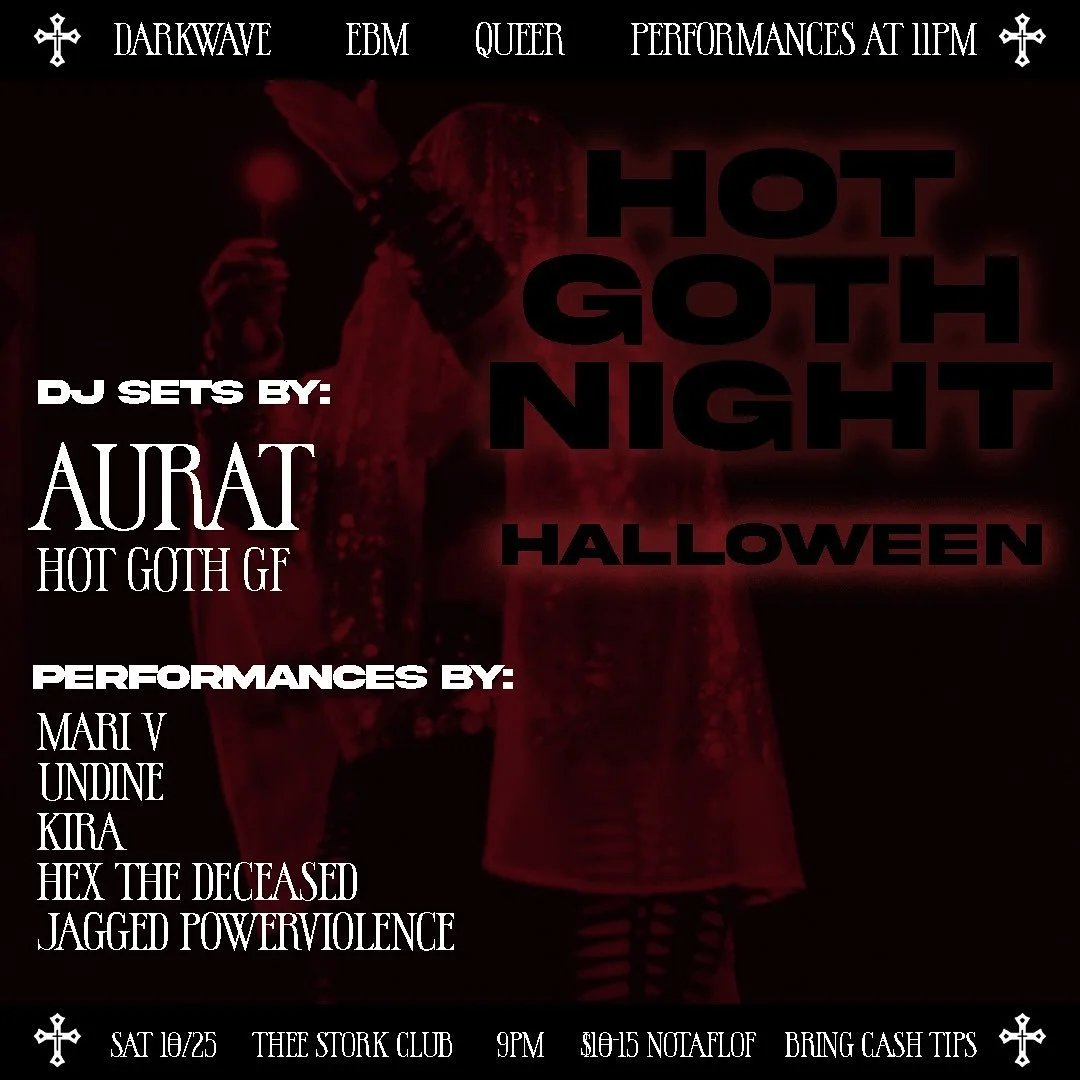 ⛓️&zwj;💥HOT GOTH NIGHT: HALLOWEEN⛓️&zwj;💥

the hot goth GFs are taking over @theestorkcluboakland for our favorite gothic holiday ⛓️&zwj;💥 featuring the bay's faves AURAT DJing behind the decks and a stacked &amp; sickening show of theee hottest g