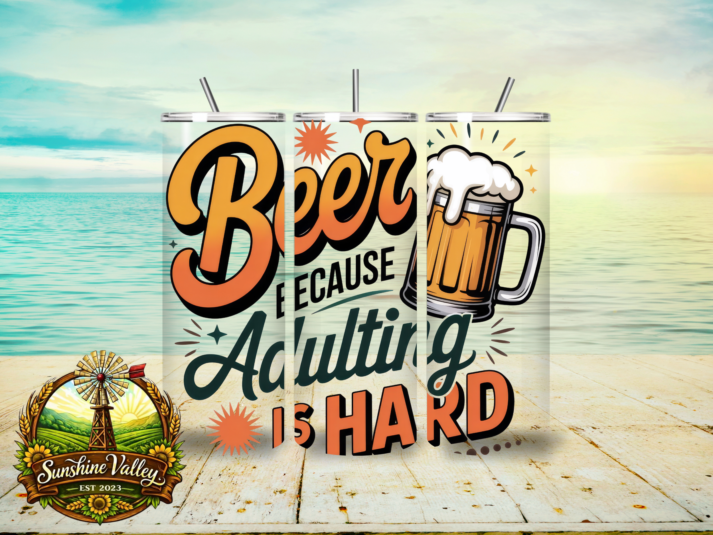 Beer Because Adulting Is Hard