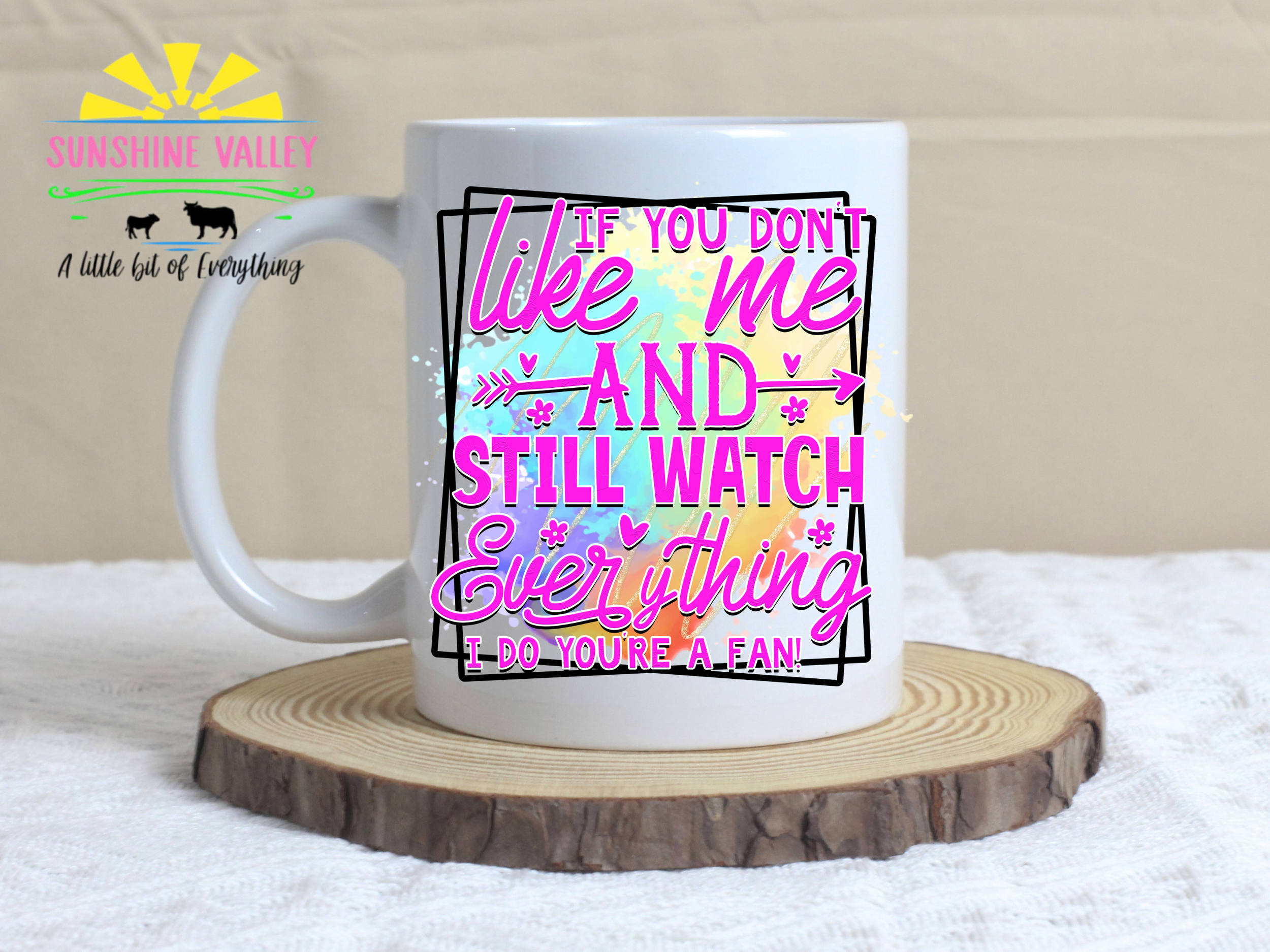 If You Don't Like Me...