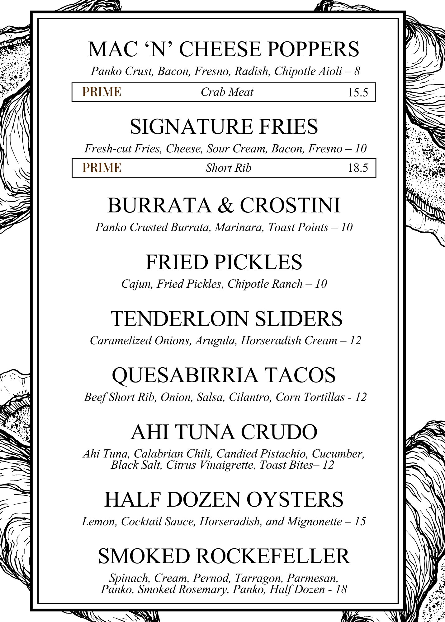 Menu titled 'Mac 'N' Cheese Poppers, Signature Fries, Burrata & Crostini, Fried Pickles, Tenderloin Sliders, Quesabria Tacos, Ahi Tuna Crudo, Half Dozen Oysters, Smoked Rockefeller', with descriptions and prices listed.