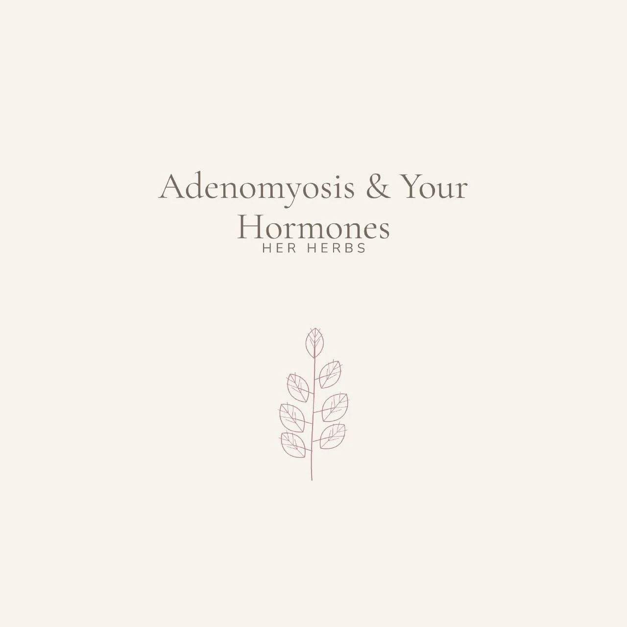 Adenomyosis And Your Hormones