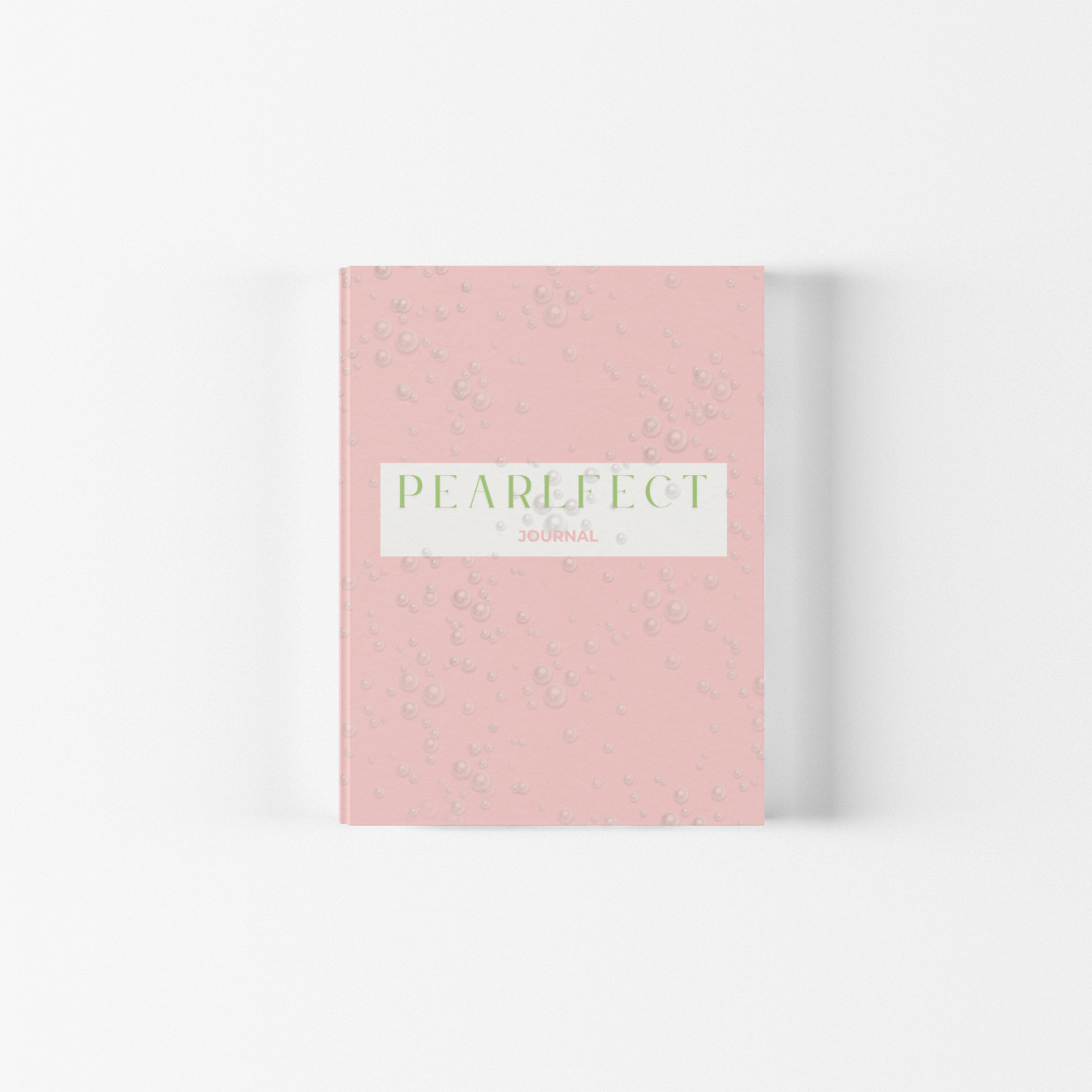 PEARLFECT JOURNAL: Like a pearl, your growth is shaped by layers of intention, time, & resilience—celebrate the beauty you're becoming.