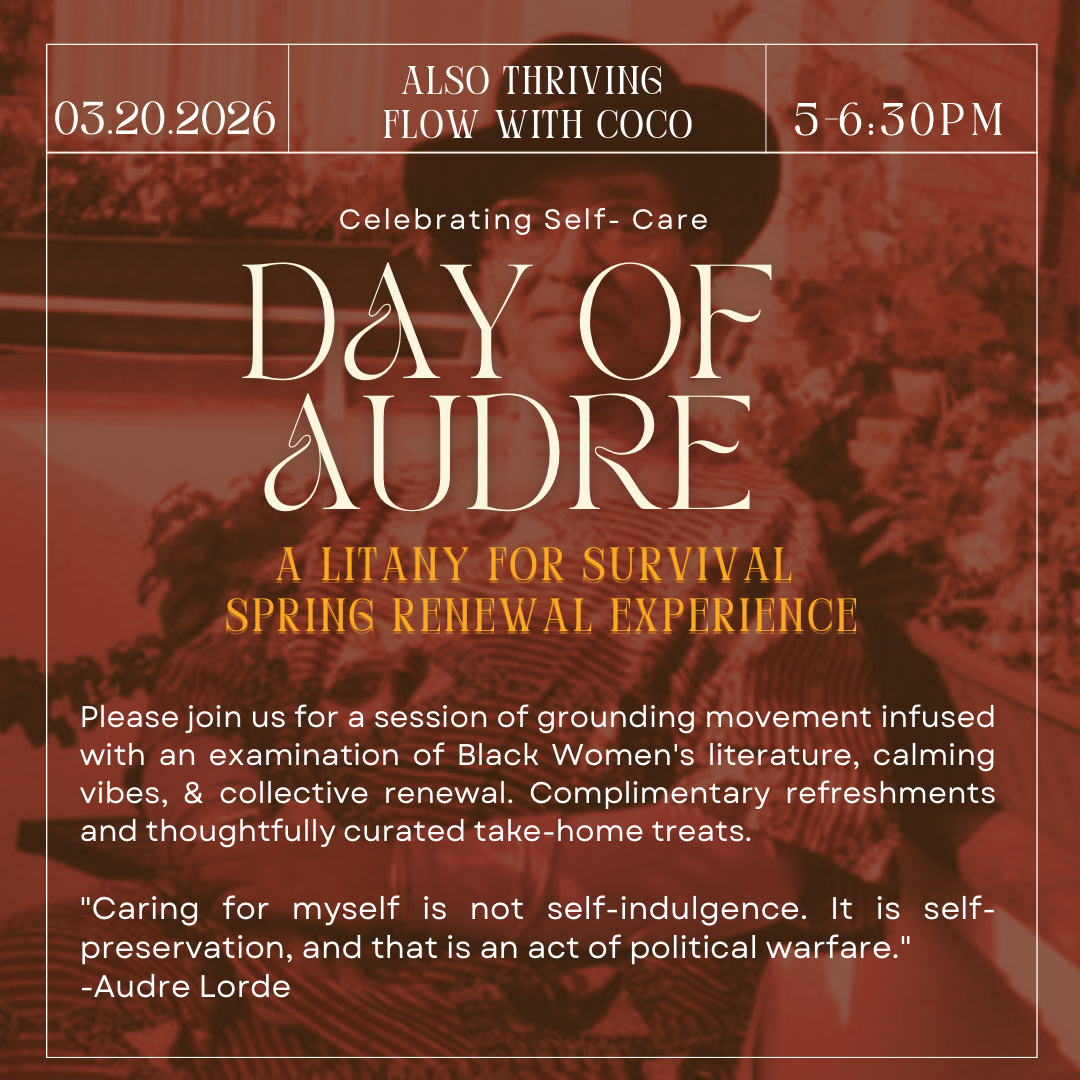 Day of Audre: Spring Renewal Experience 🌺🧘🏽‍♀️✨