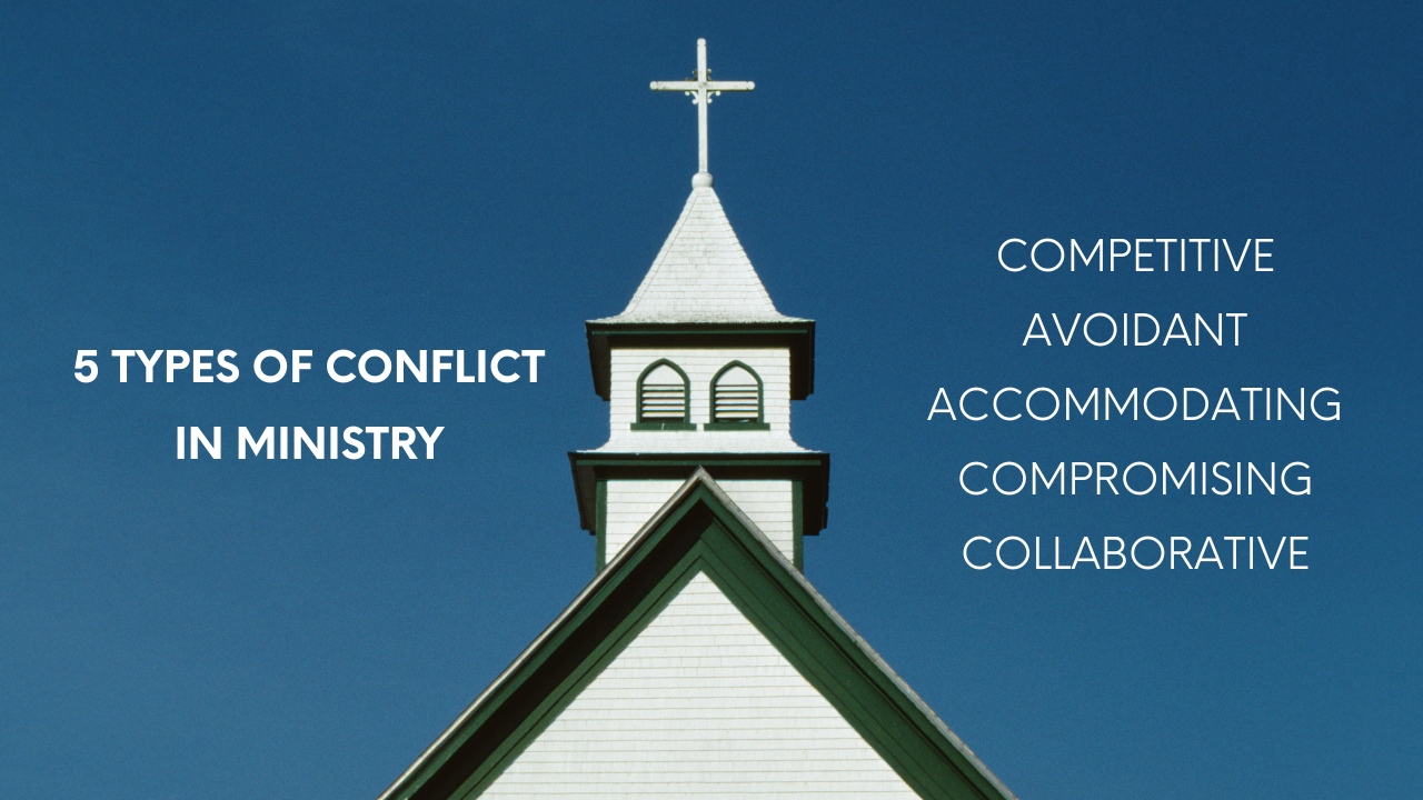 5 Types of conflict in ministry: guarding both truth and relationship