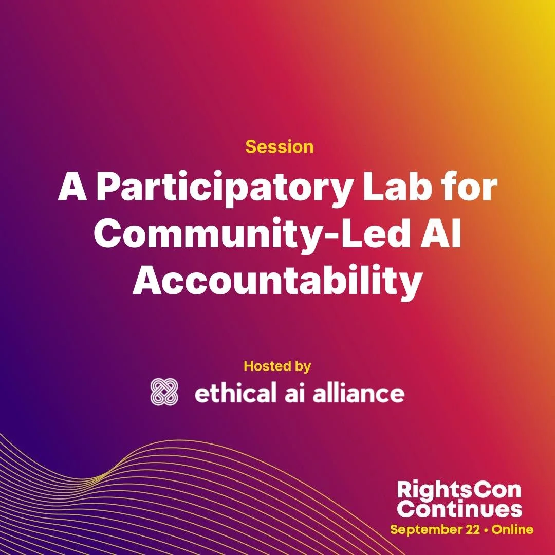 RightsCon Continues - A Participatory Lab for Community-Led AI Accountability