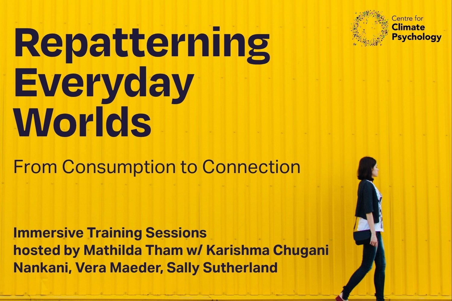 Repatterning Everyday Worlds: From Consumption to Connection - training sessions