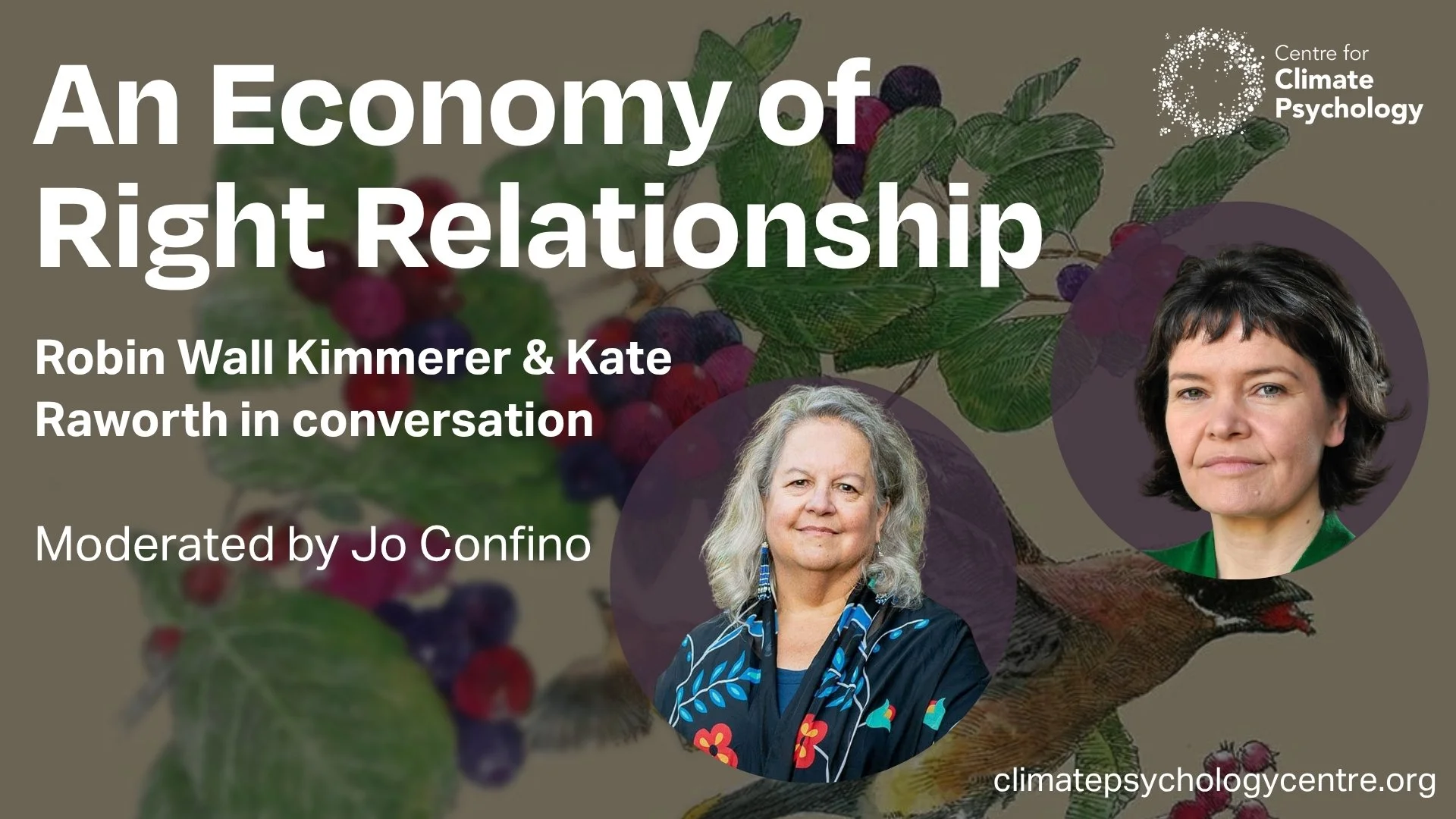 An Economy of Right Relationship: Robin Wall Kimmerer &amp; Kate Raworth in Conversation