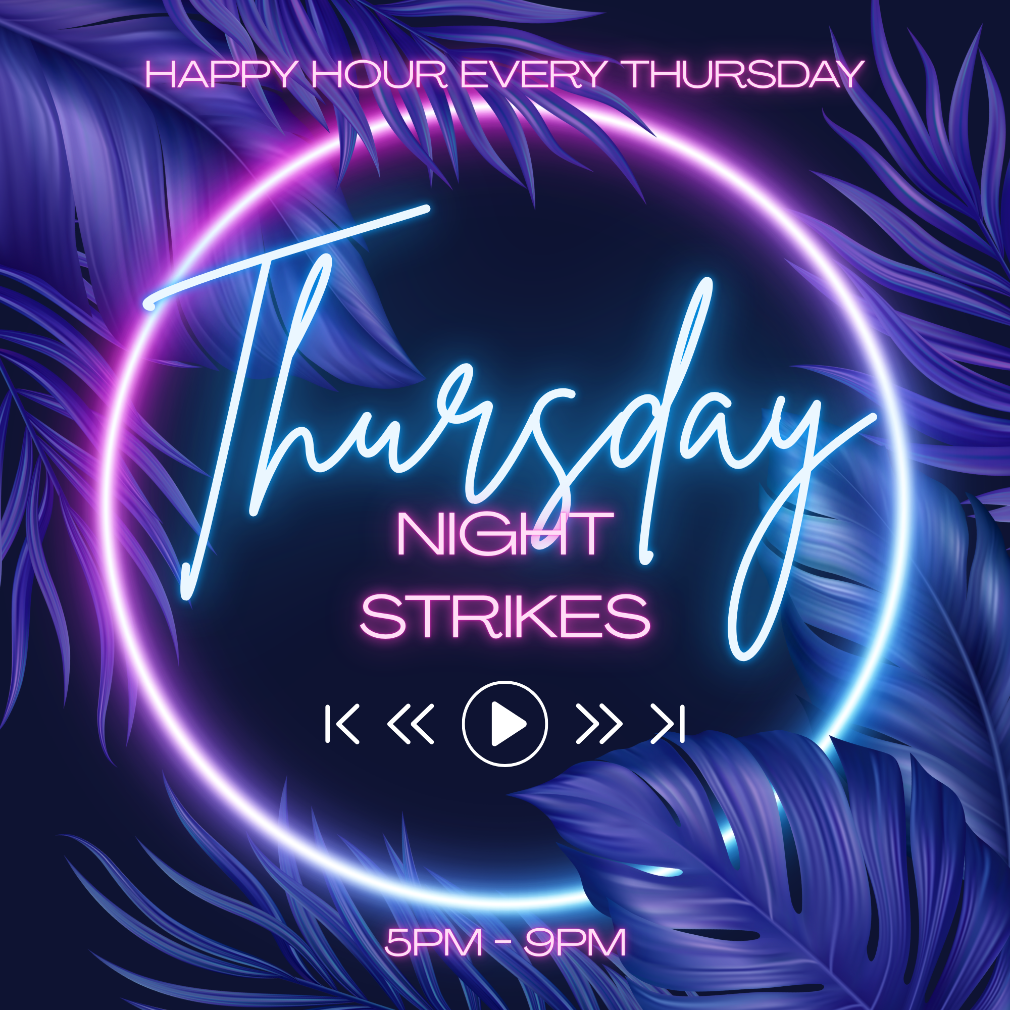 THURSDAY NIGHT STRIKES HAPPY HOUR