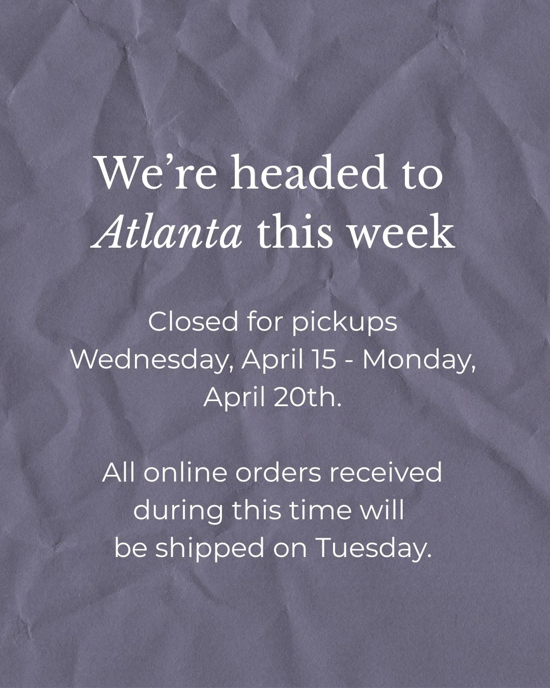 Our shop in Chicago will be closed from Wednesday, April 15 - Monday, April 20th. Pick-up will be unavailable. All online orders received during this time, will be shipped on Tuesday. ✨ 

This week, we&rsquo;re headed to Atlanta for the Talilah Waaji