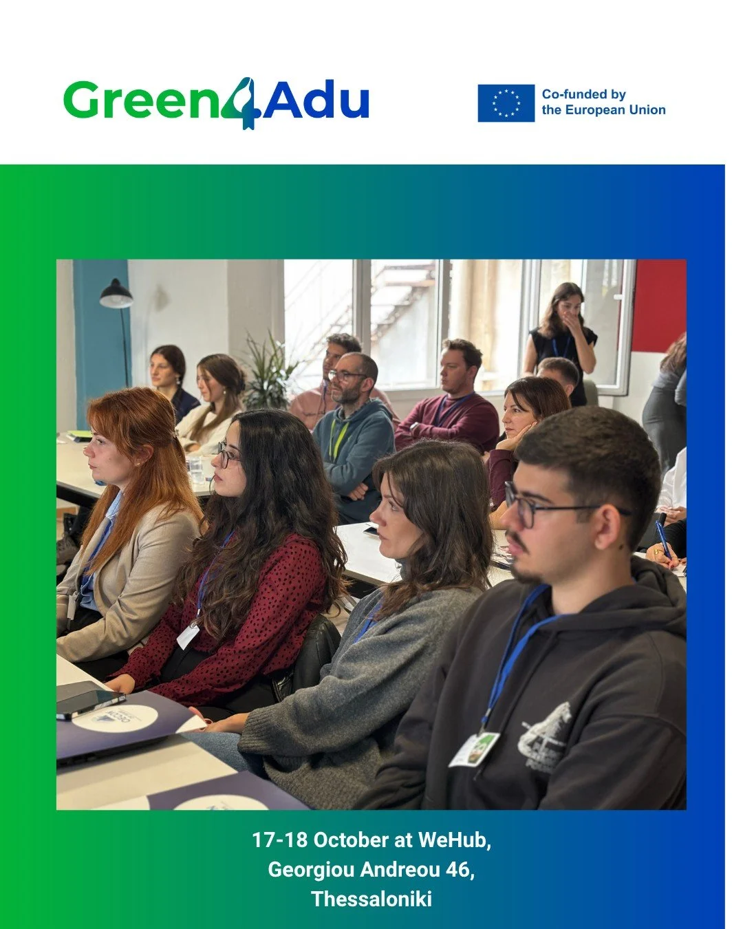 🌿 The Green4ADU Workshop successfully took place in Thessaloniki on 17&ndash;18 October 2025 at WeHub, Georgiou Andreou 46, presenting innovative ideas and solutions for the green transition and the development of green skills.

The workshop include