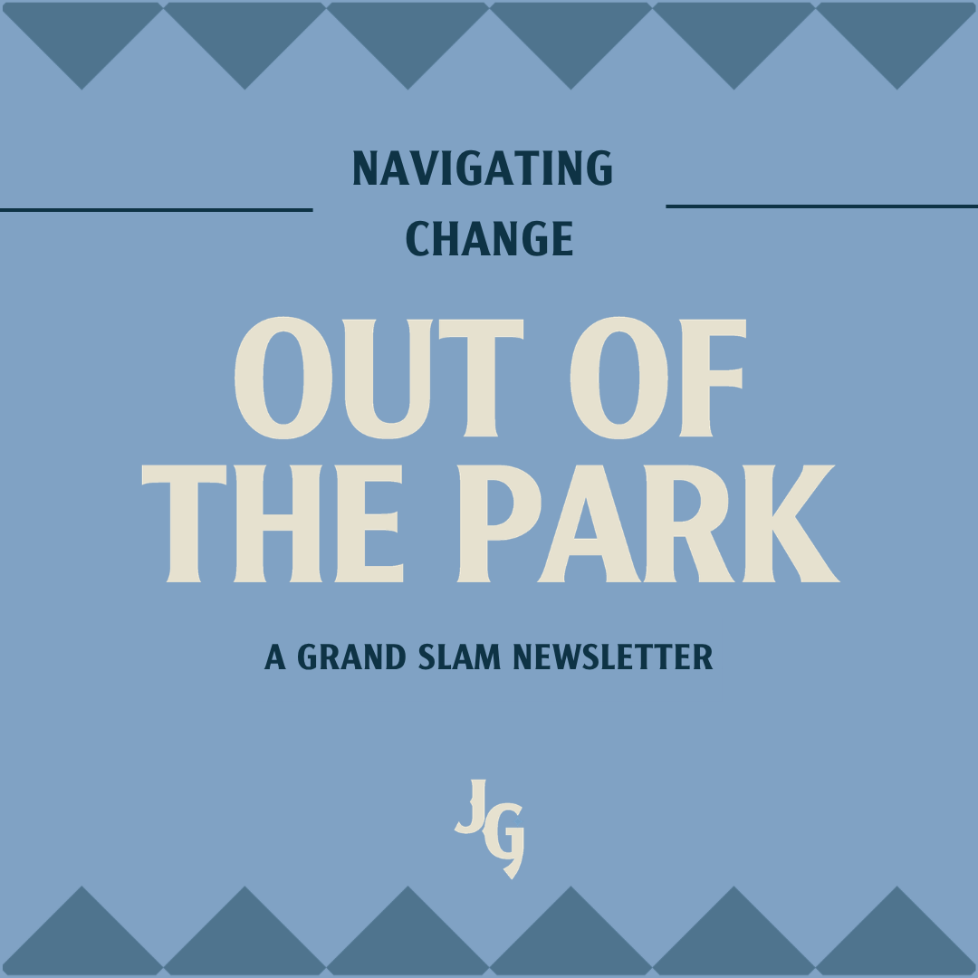 Out of the Park: Navigating Change