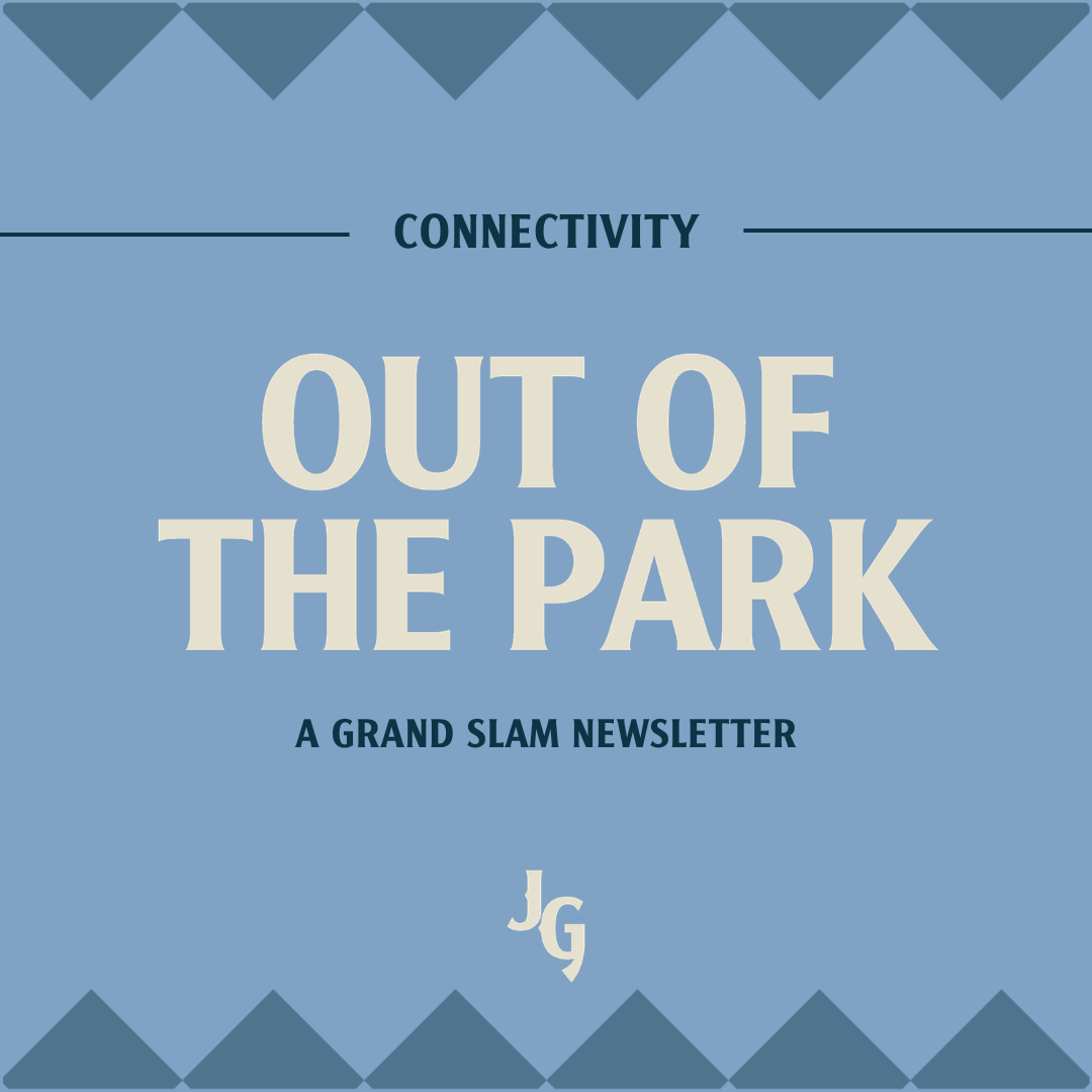 Out of the Park: Connectivity