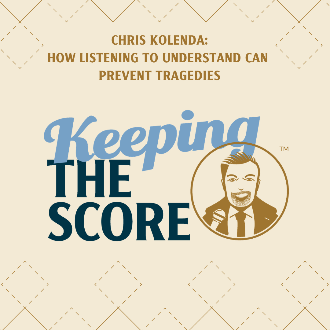 Chris Kolenda: How Listening to Understand Can Prevent Tragedies