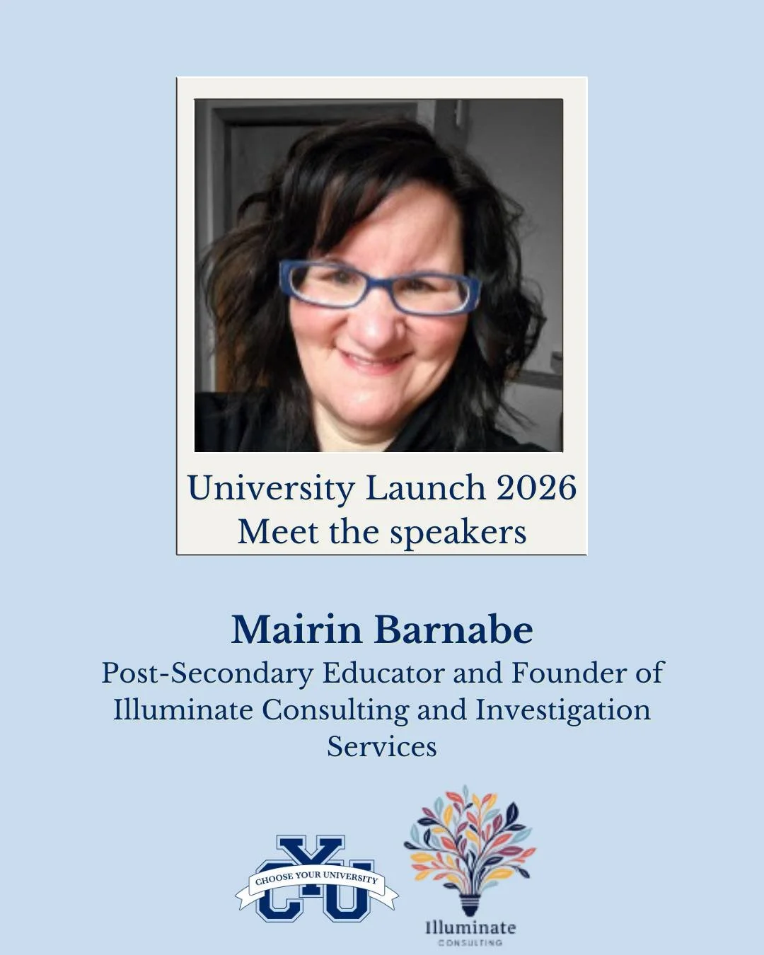 Our next University Launch speaker to be featured is...

Mairin Barnabe of Illuminate Consulting and Investigative Services!

Mairin is a life-long student, currently pursuing a Master of Laws. She also teaches university business courses, and was pr