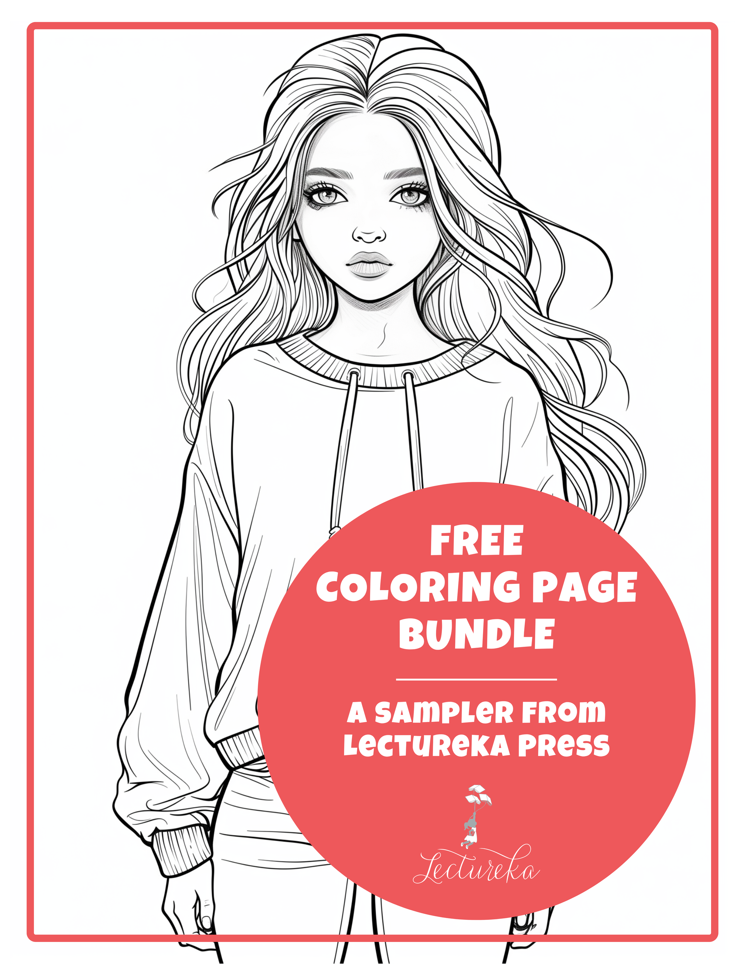 Black and white coloring page of a girl with long wavy hair wearing a hoodie, with a red circle overlay featuring white text advertising a free coloring page bundle from Lectureka Press.