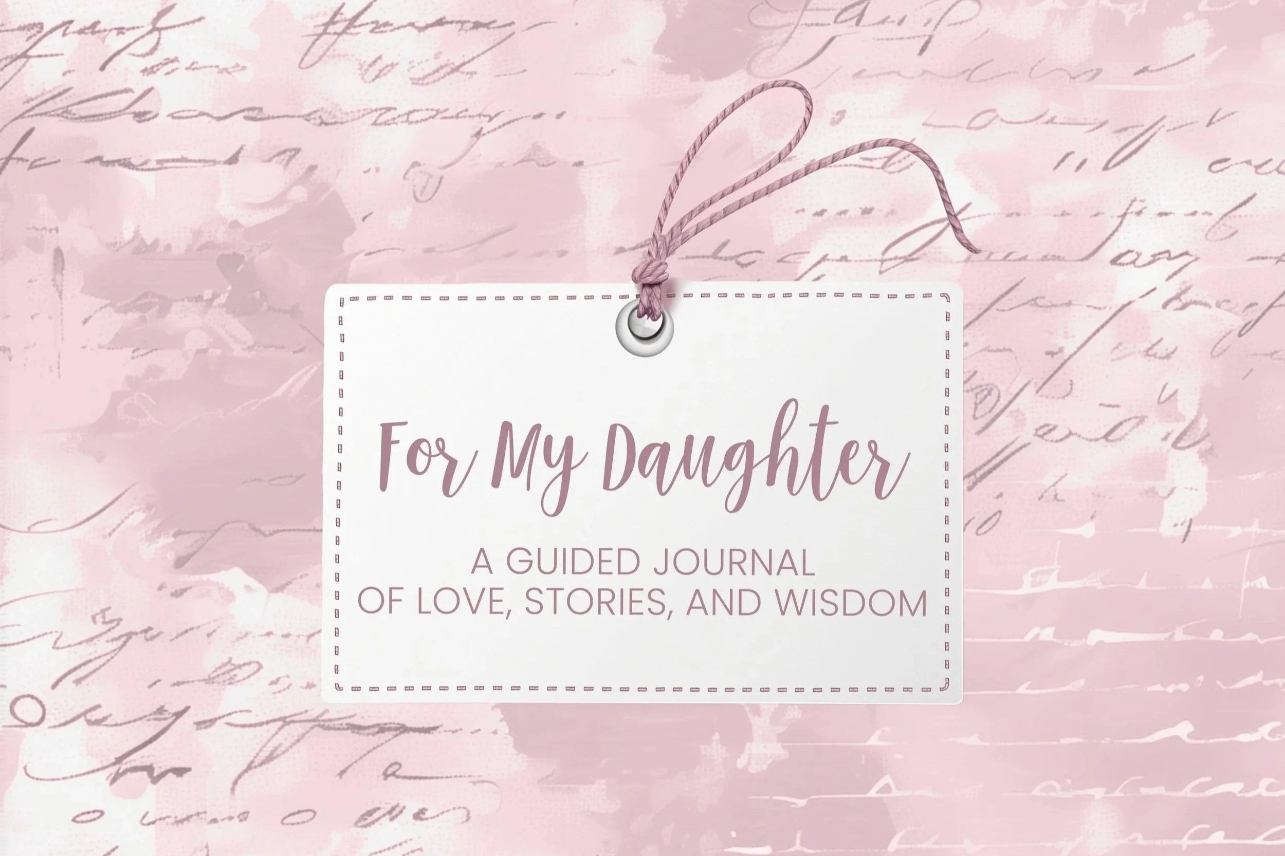 For My Daughter Guided Journal
