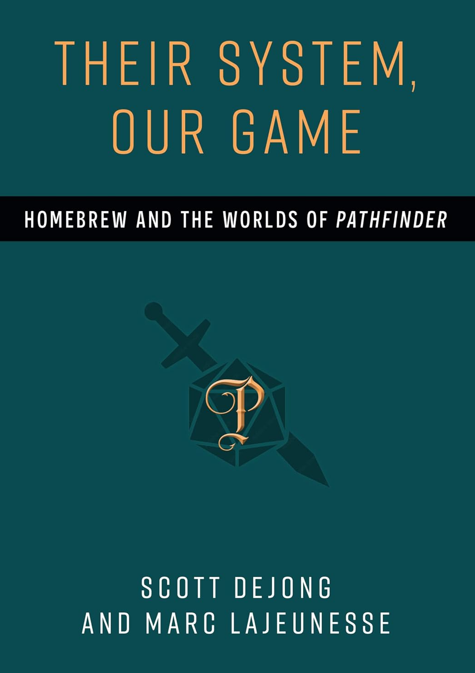 Their System, Our Game: Homebrew and the Worlds of Pathfinder Book Launch