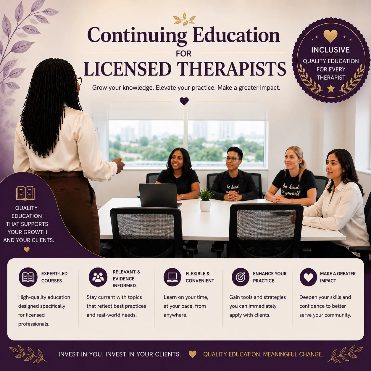 A woman standing and speaking to four women seated at a conference table in a bright office space with city view outside the window. The image promotes continuing education for licensed therapists, emphasizing quality, relevance, flexibility, practice, and impact.