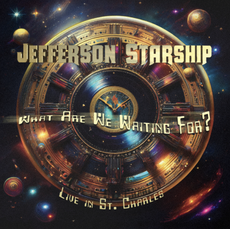 A space-themed album cover for Jefferson Starship with a large, futuristic spacecraft design, planets, and stars in the background, featuring the text 'What Are We Waiting For?' and 'Live in St. Charles'.