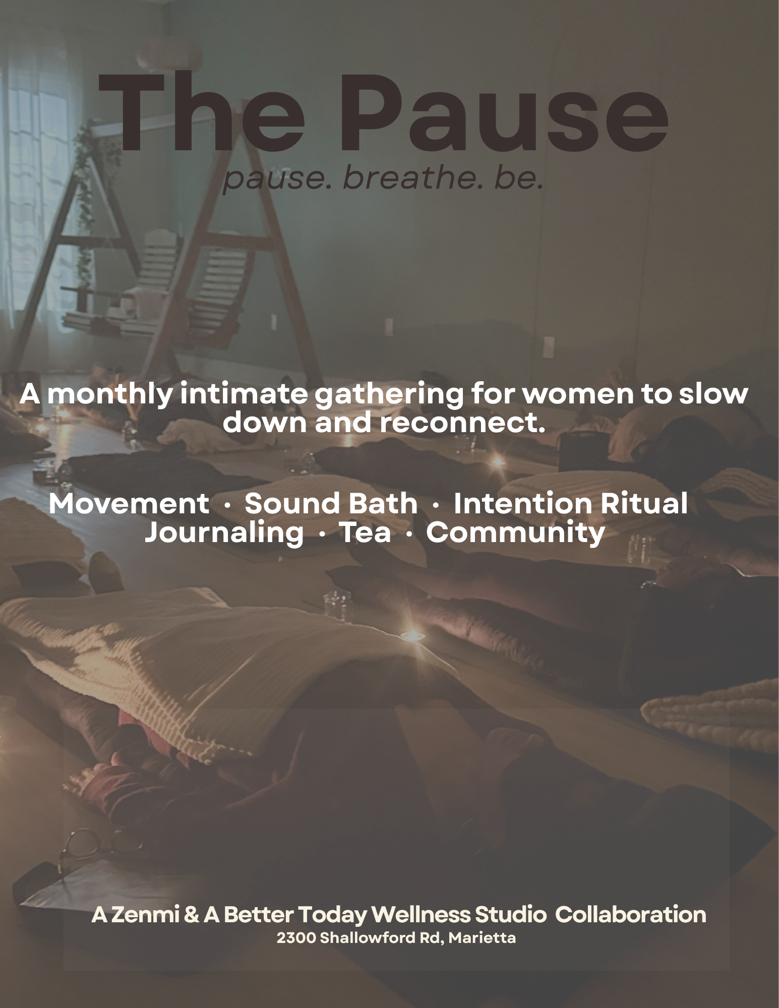 A wellness studio interior with a swing, blankets, candles, and people lying on mats. Overlaid text promotes a wellness event called 'The Pause', emphasizing slowing down, reconnecting, movement, sound bath, journaling, tea, and community, located at 2300 Shallowford Rd, Marietta.