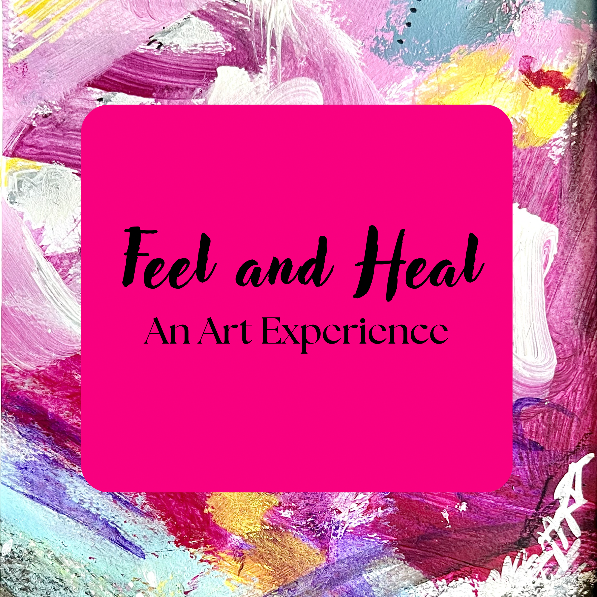 Feel and Heal Art Experience