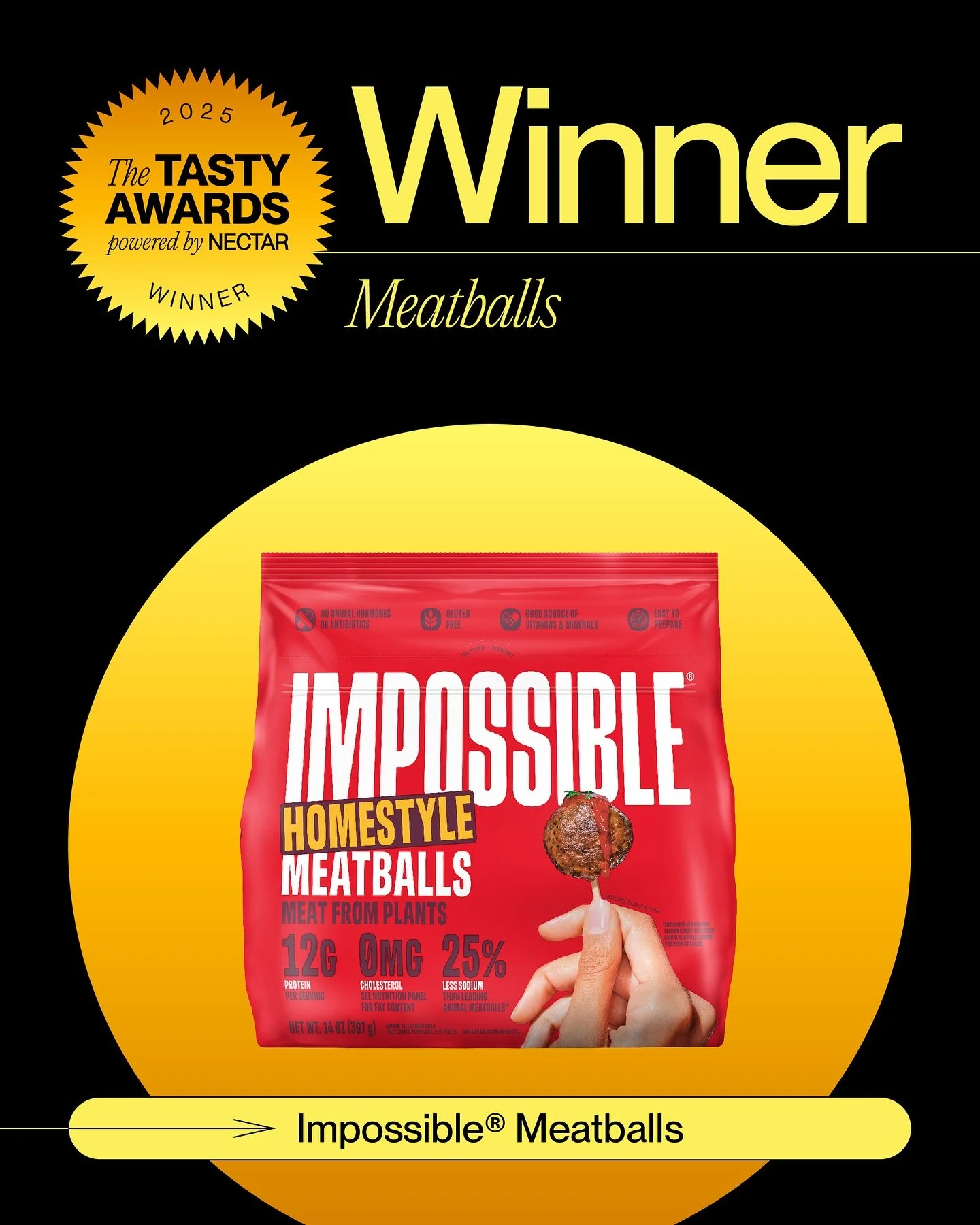 🏆 TASTY AWARD WINNER SPOTLIGHT: Impossible Meatballs 🏆

Beefy, savory, and ready in minutes - @impossible_foods Meatballs deliver all the nostalgia of your grandmother&rsquo;s meatballs with 12g of protein per serving, 0mg cholesterol, and about 25