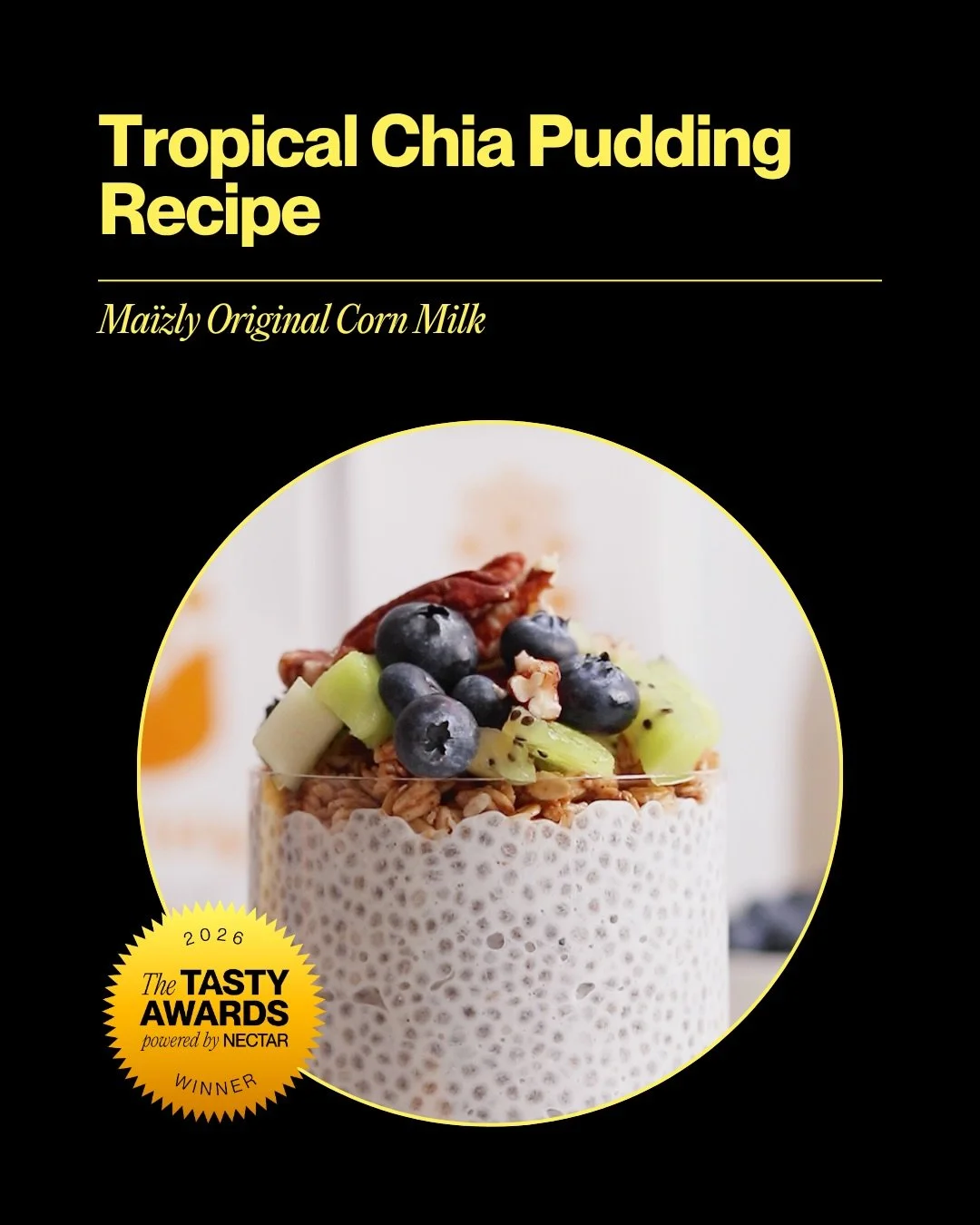 Simple, refreshing, and packed with flavor &ndash; this tropical chia pudding is the perfect way to start your morning or recharge throughout the day 🥝

Featuring @maizlyforall Original Corn Milk (winner of a 2026 TASTY Award), this recipe highlight