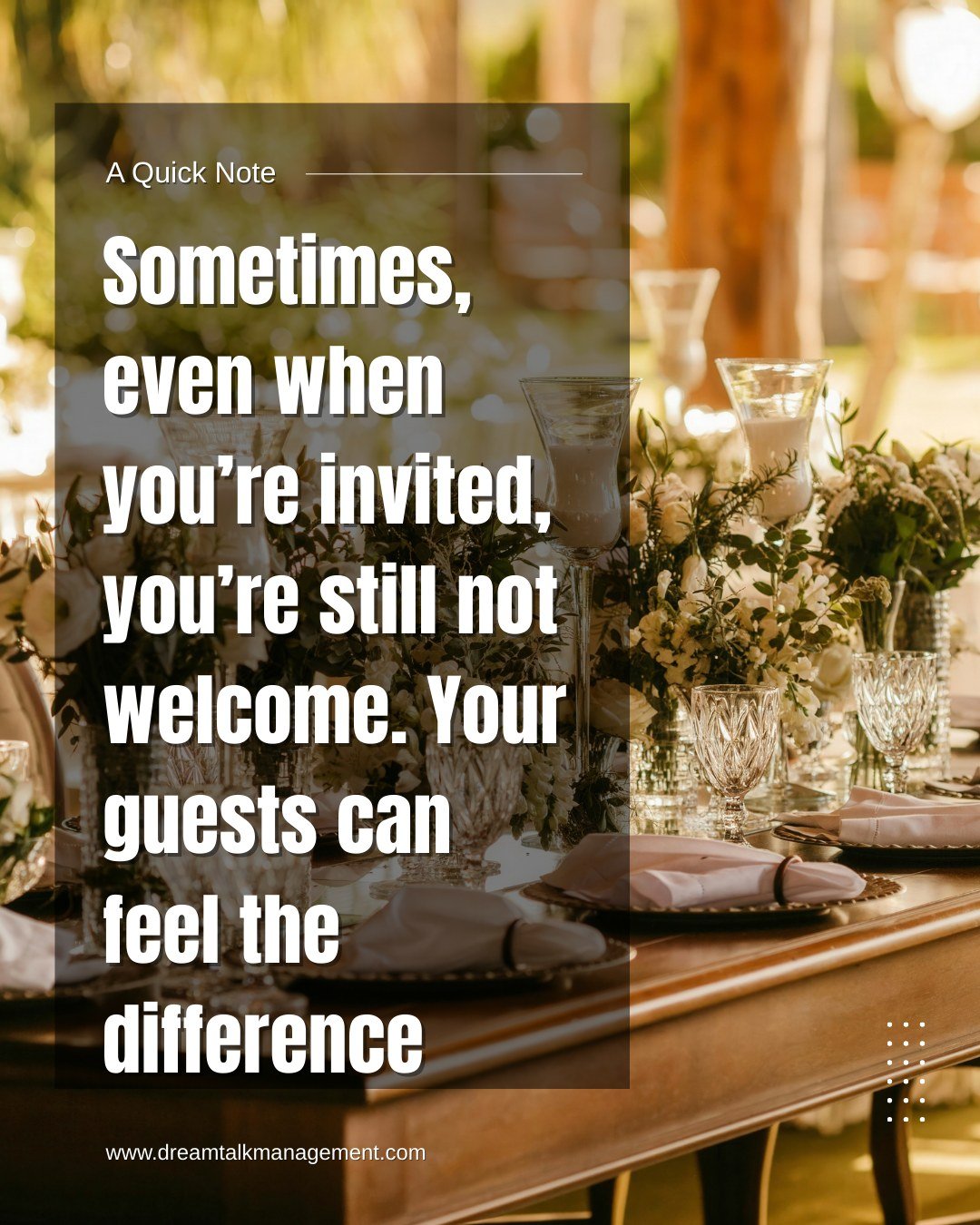 Why invite someone if you&rsquo;re not prepared to welcome them?

Event planning isn&rsquo;t just about opening doors or selling tickets. It&rsquo;s about intention. It&rsquo;s about seeing the experience through different guest perspectives. It&rsqu