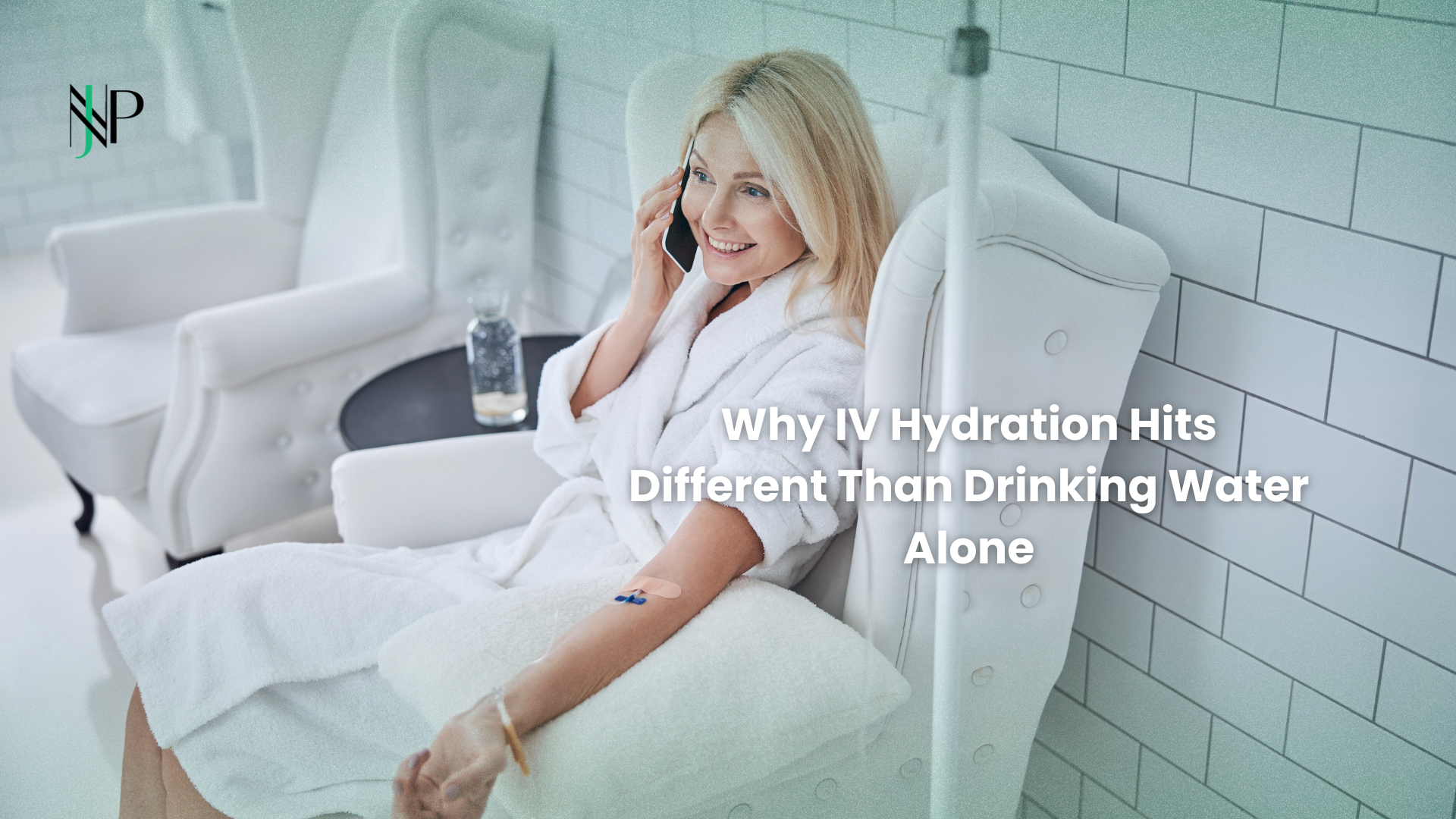Why IV Hydration Hits Different Than Drinking Water Alone