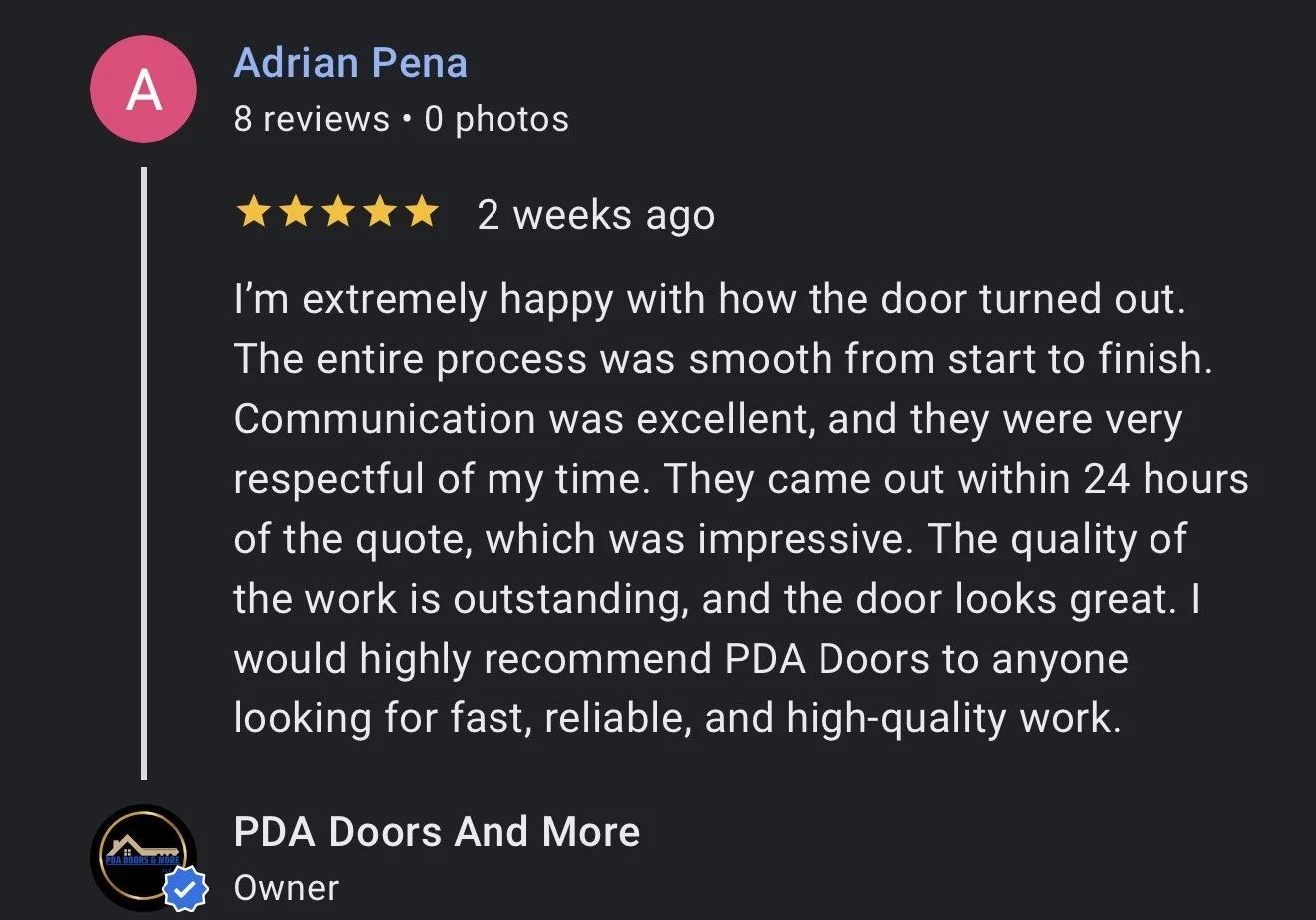 Customer review for PDA Doors and More, praising smooth process, excellent communication, quick turnaround, high-quality work, and recommending for reliable, fast door services.