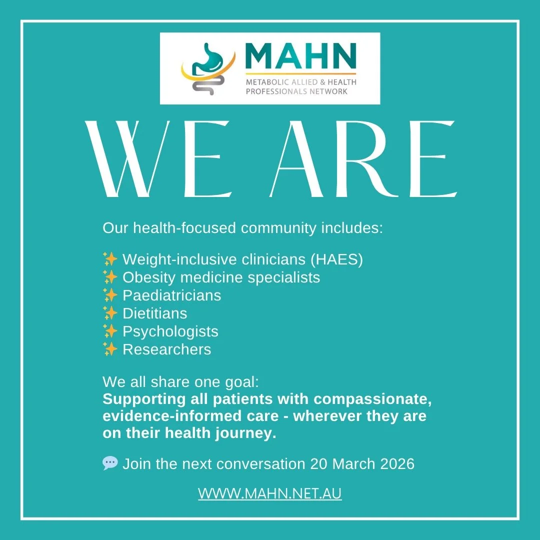 Who is MAHN?
We&rsquo;re a health-focused multidisciplinary community supporting people with metabolic challenges.
Obesity is complex so no single approach meets every need.

Join us in March 2026 and be part of the conversation - www.mahn.net.au/eve