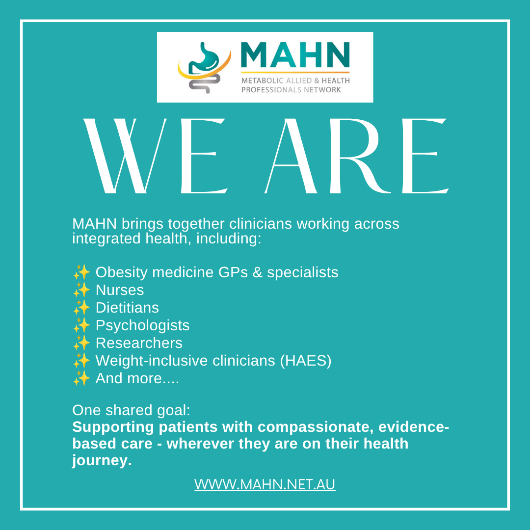 A teal background with a logo at the top featuring a stylized stomach and double helix, and text promoting the MAHN organization, which connects clinicians across health specialties such as GPs, nurses, dietitians, psychologists, researchers, and weight-incluse clinicians to support patients with compassionate, evidence-based care.