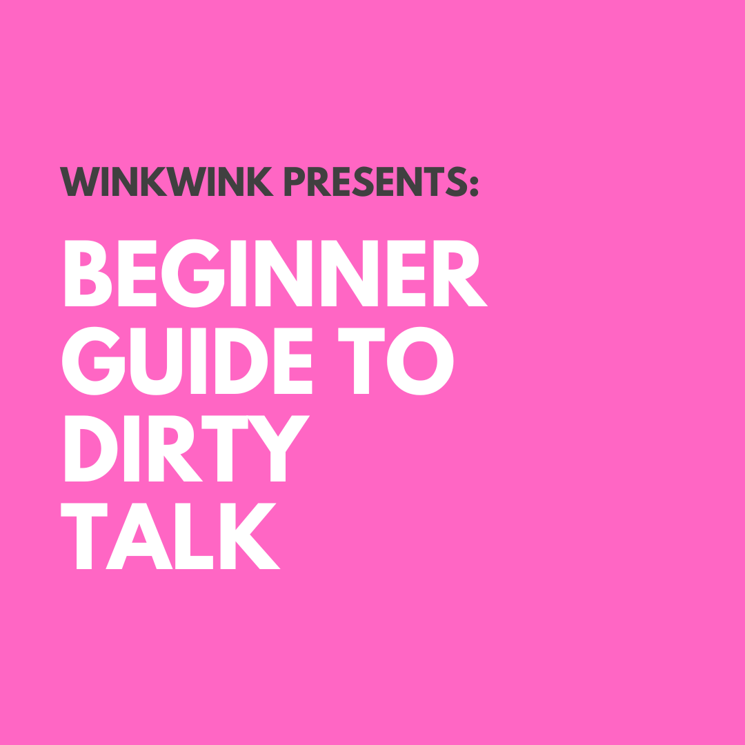 Beginner's Guide to Dirty Talk