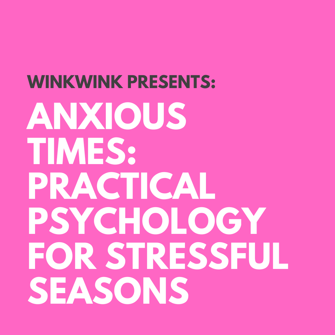 Anxious Times Practical Psychology for stressful Seaons