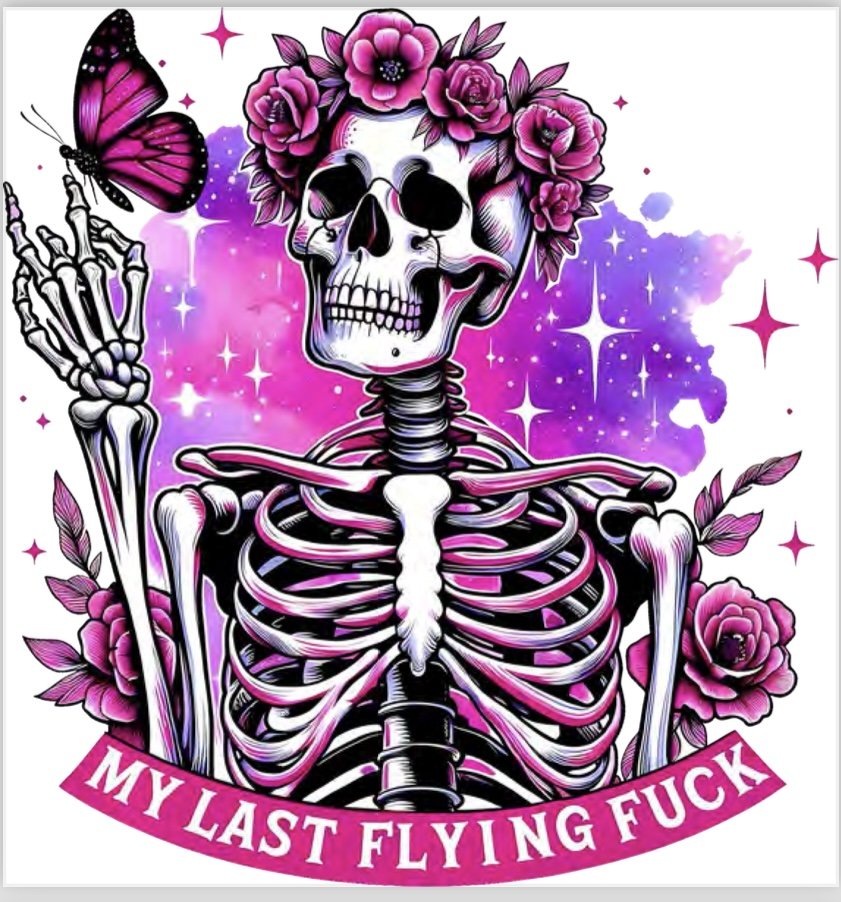 DTF Skeleton MY LAST FLYING FUCK