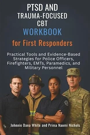 Book cover titled 'PTSD and Trauma-Focused CBT Workbook for First Responders' featuring four emergency personnel in uniform, including police, firefighter, EMS, and military personnel.