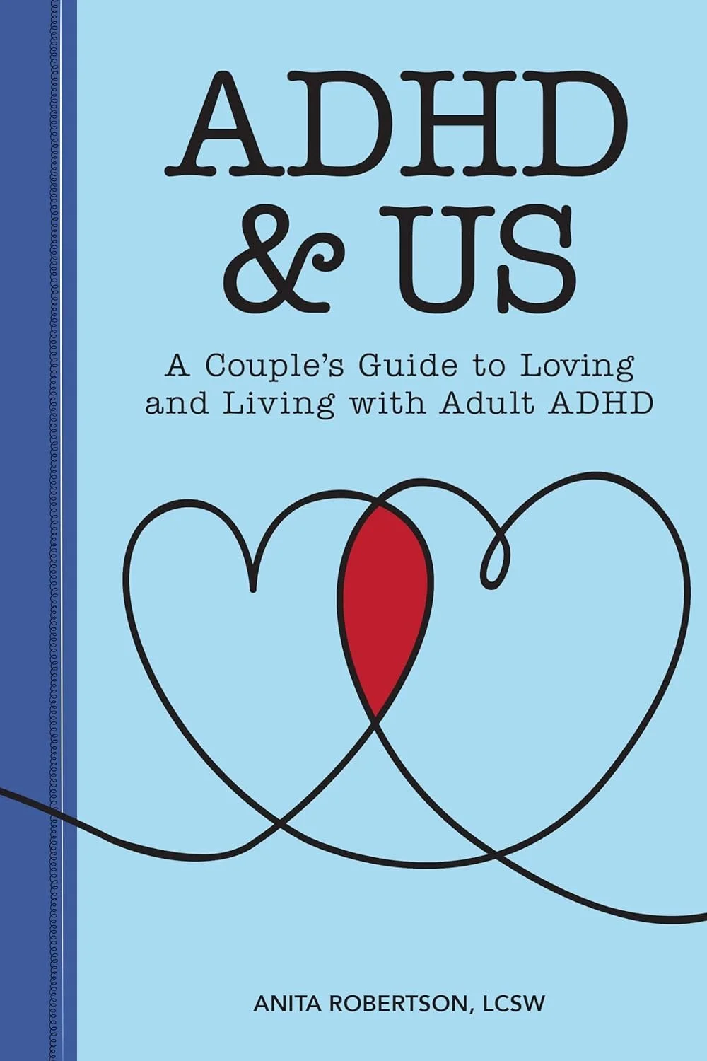 Robertson, A. (2015). ADHD & Us: A Couple's Guide to Loving and Living With Adult ADHD.