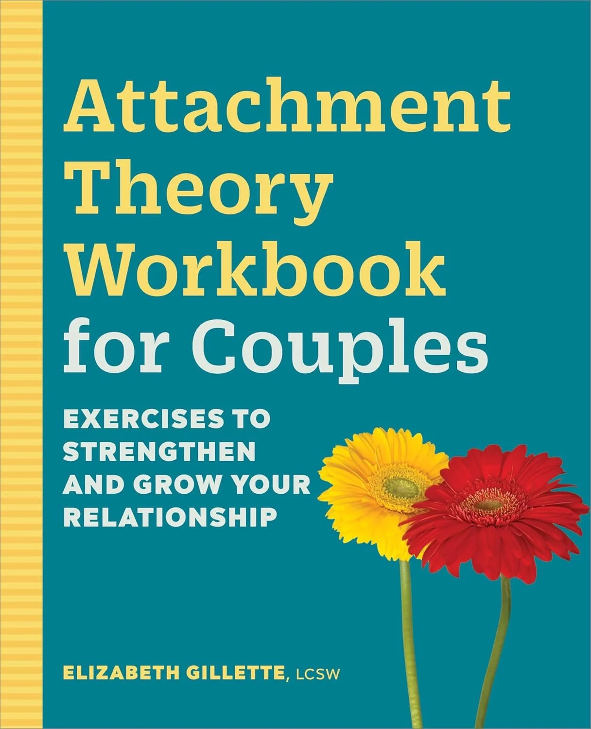 Gillette, E. (2022). Attachment Theory Workbook For Couples: Exercises To Strengthen And Grow Your Relationship.