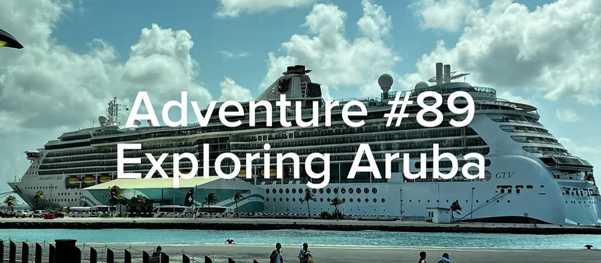 Adventure #89: Exploring Aruba
