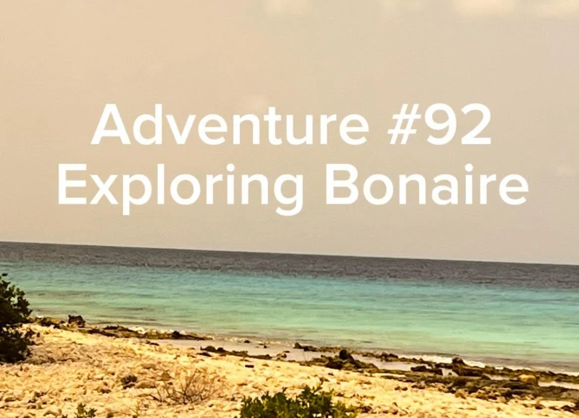 Adventure #92: Exploring Bonaire