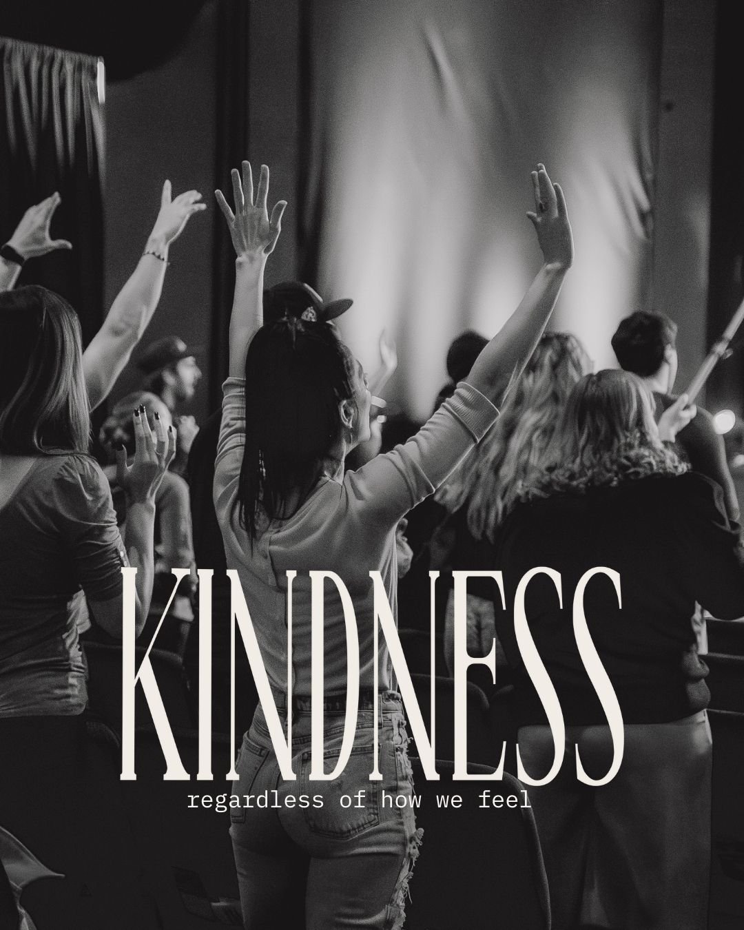 Kindness Regardless Of How We Feel