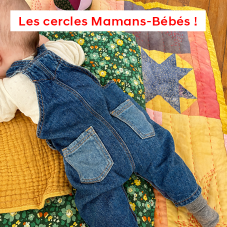 Les cercles Mamans-Bébés ! -> 1/4