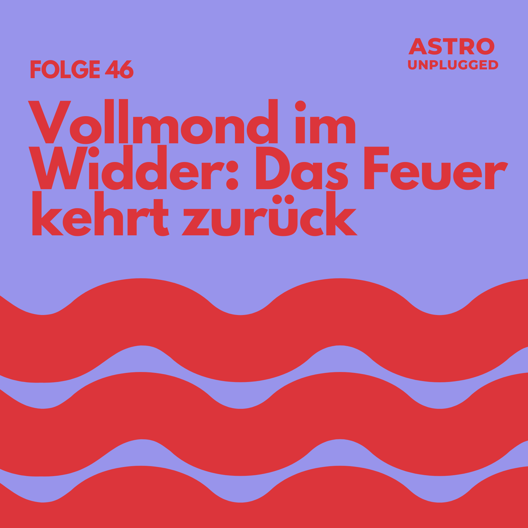Folge 46: Vollmond im Widder – Wenn das Feuer zurückkehrt