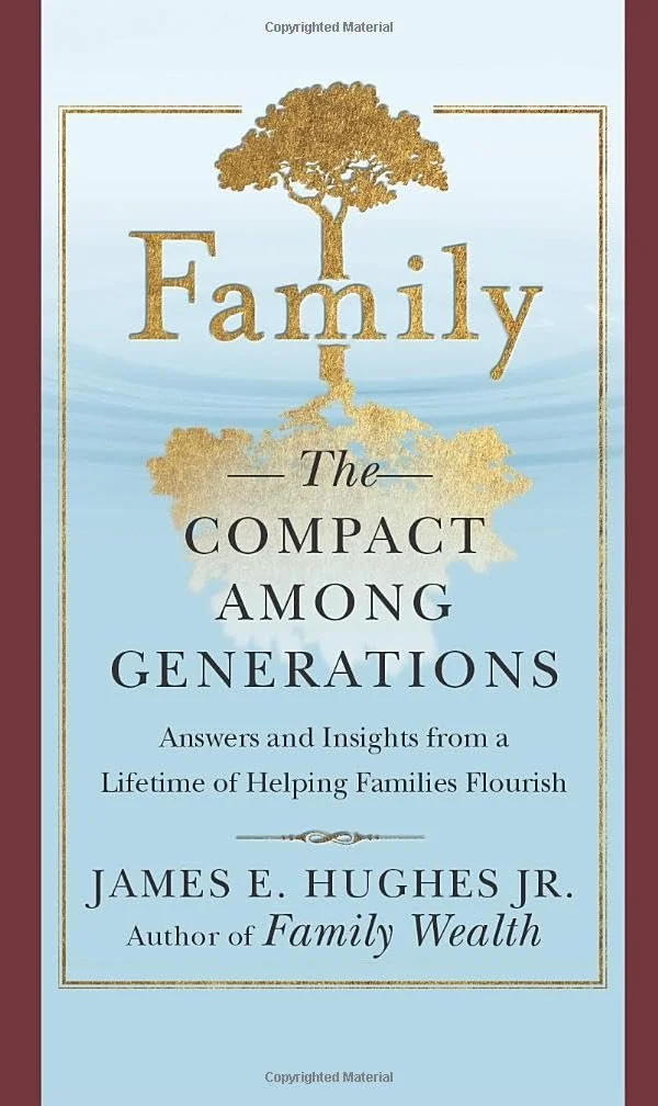 Book cover titled "The Compact Among Families Generations" by James E. Hughes Jr. featuring a gold tree with roots reflecting below. The subtitle mentions answers and insights from a lifetime of helping families flourish, and it references the author's previous book "Family Wealth."