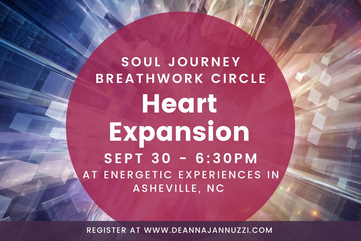 Heart Expansion: A Soul Journey Breathwork Circle with Deanna Jannuzzi
