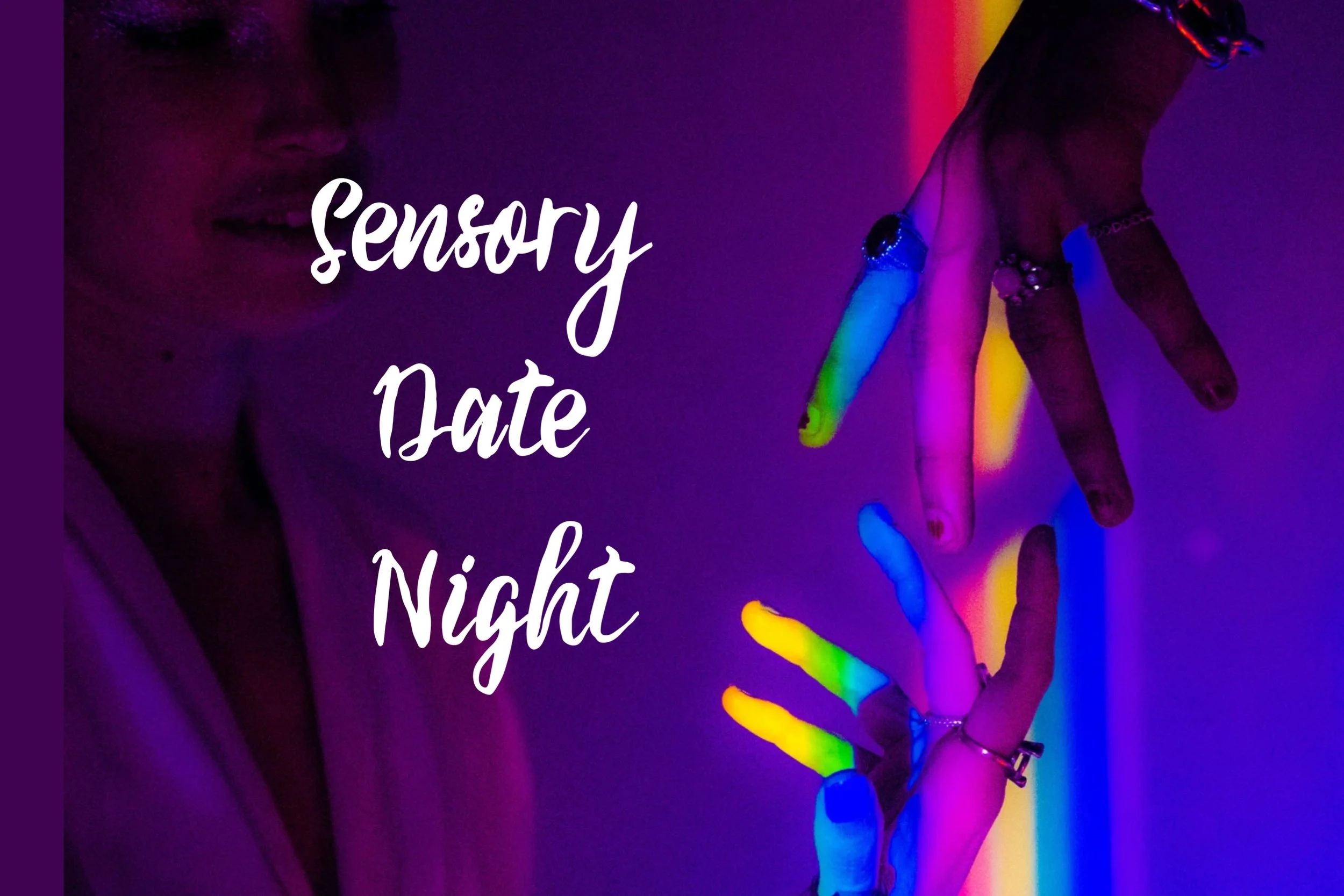Sensory Date Night with Senseful Wellness